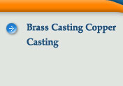  Brass Casting Copper Casting Brass Foundry Copper casting Foundry Brass casting
 Foundry Machined casting  Bronze casting
Foundries India  Brass Castings  Copper castings brass casting copper casting
foundries , foundry, Indian manufacturer exporter of copper based alloys,
castings, non ferrous metals, ingots, brass, bronzes, bronze castings
Gun metal cast parts gunmetal castings Copper bronze fittings India suppliers
Gunmetal Aluminium bronze casting Centrifugal casting India Jamnagar casting foundries Brass foundry
foundriesIndian supplier manufacturer exporter of Gunmetal castings cast parts 
copper brass castings pump spares cast metal parts impellers nuts bolts fasteners 
bearing bushes Gun metal bushes Copper Bronze bushes Stainless Steel investment castings  